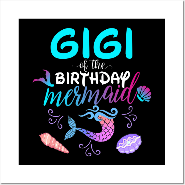 Gigi Of The Birthday Mermaid Matching Family Wall Art by Foatui